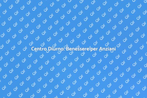 Anziani e Socialità: Il Ruolo dei Centri