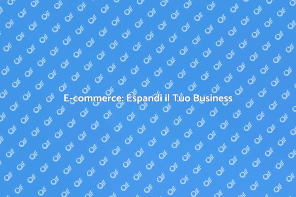 Crescita del Tuo E-commerce Online
