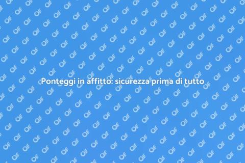 Noleggiare ponteggi per lavori edili