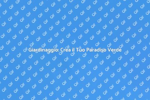 Giardiniere: Trasforma il Tuo Giardino