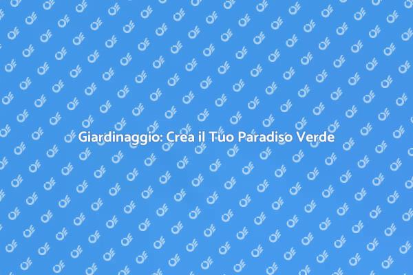 Il Giardiniere: Armonia e Design Verde