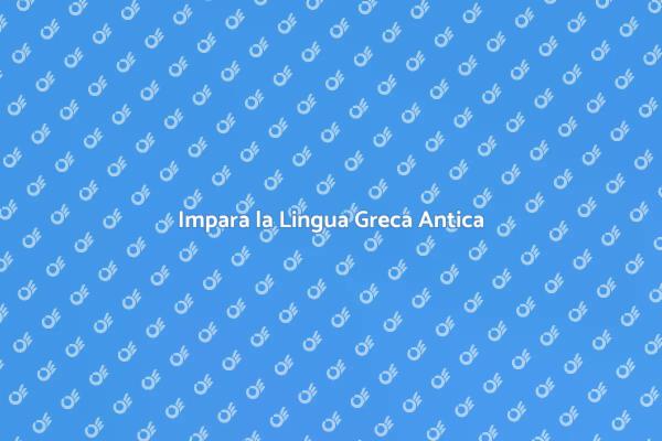 Corso di Greco Antico: Iscriviti Ora