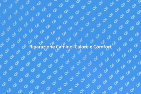Riparare il Camino: Sicurezza e Calore