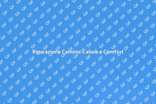 Camino: Riparazione per Comfort Invernale