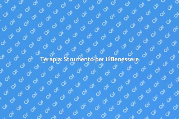 Terapia e Benessere: Un Viaggio Insieme
