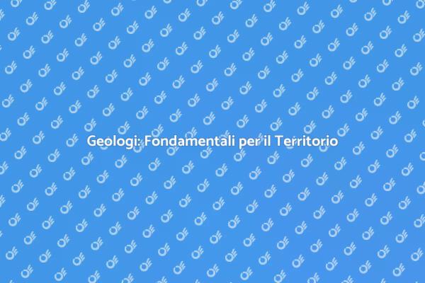 Geologi: Professionisti per la Sicurezza