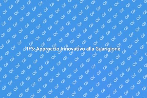 Terapia IFS: Guida Completa e Innovativa
