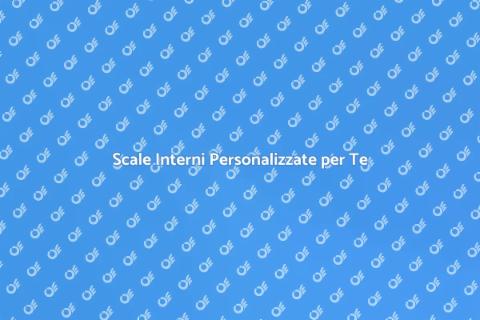 Scale Interne su Misura per Eleganza