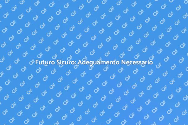 Adeguamento: Sicurezza e Comfort