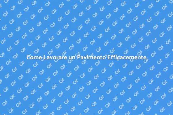 Ristrutturazione Pavimenti: Ecco Come Fare