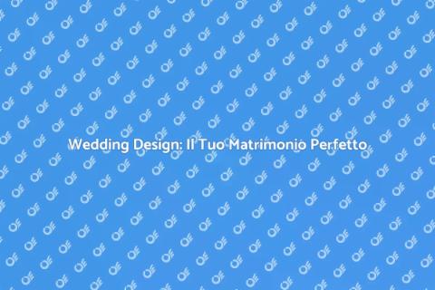 Servizi di Wedding Design Unici