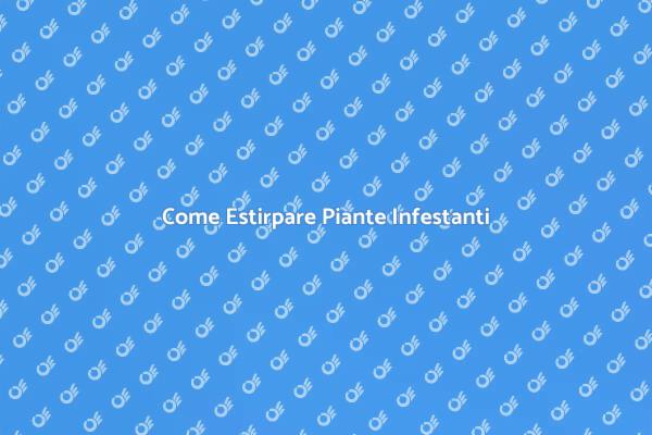 Rimuovi le Piante Infestanti Facilmente