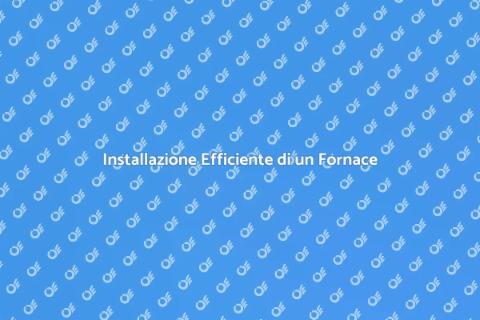 Installare un Fornace a Petrolio