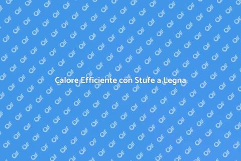 Stufa a Legna: Calore Sostenibile