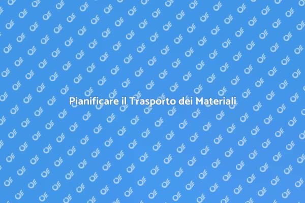 Pianificazione del Trasporto Materiali