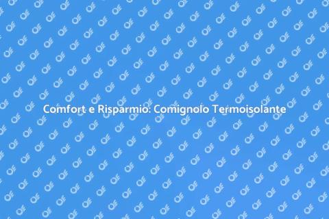 Comignolo Termoisolante: Comfort Energetico