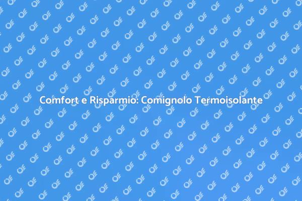 Comignolo Termoisolante: Chiave del Comfort