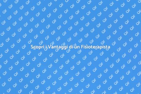 Fisioterapista: Il Tuo Alleato per il Benessere