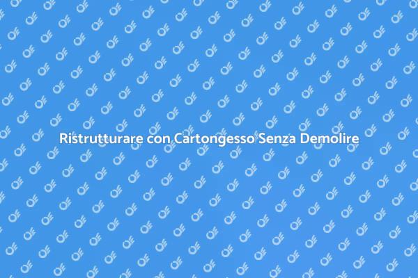 Ottimizza il Tuo Spazio con Cartongesso
