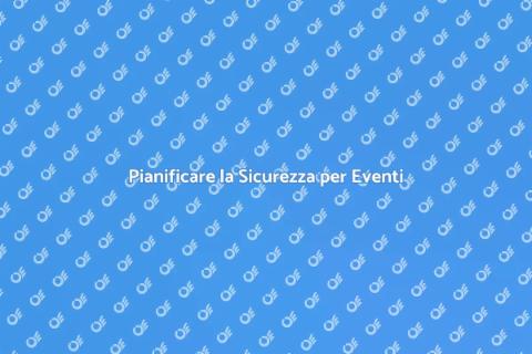 Sicurezza per Grandi Eventi: Guida