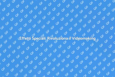 Software per Effetti Speciali Video
