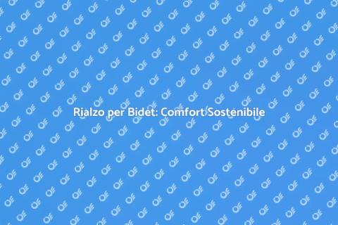 Rialzo Bidet Sostenibile ed Elegante