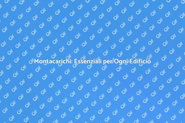 Montacarichi: Chiave della Mobilità Moderna