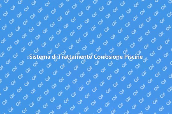 Proteggi la tua piscina dalla corrosione