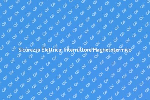 Installazione Interruttore Magnetotermico