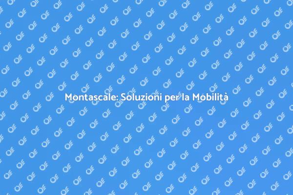 Montascale: Accesso Facile e Sicuro