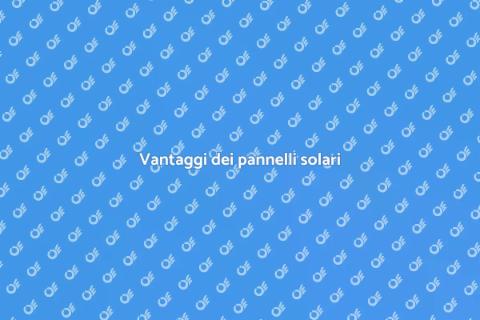 Pannelli solari per la casa