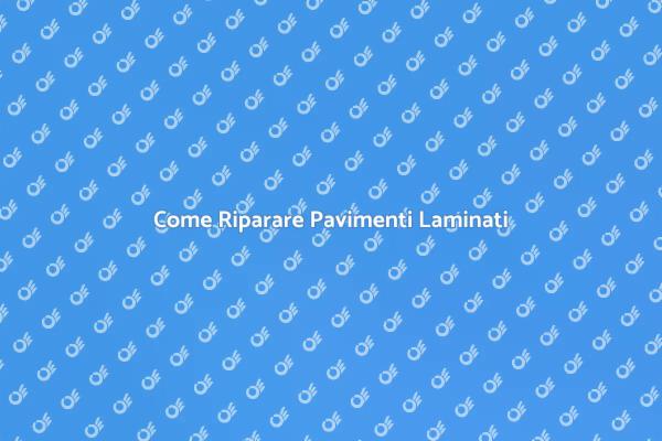 Riparazione Facile di Pavimenti Laminati