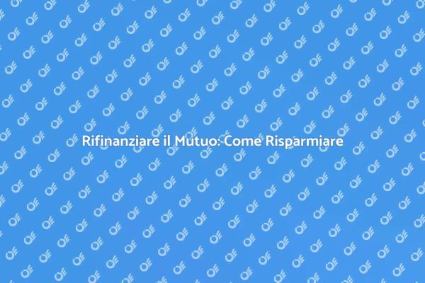 Ottimizza le Tue Finanze: Rifinanzia!