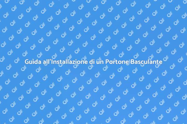 Installazione Portone Basculante: Guida Pratica