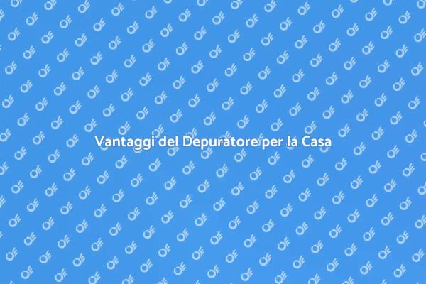 Perché Scegliere un Depuratore d'Acqua?