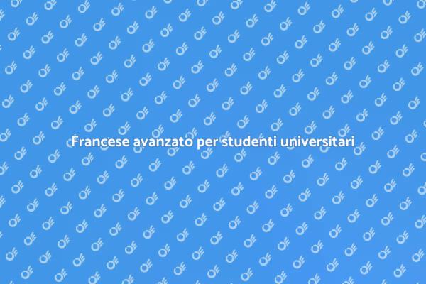 Potenzia il tuo francese universitario