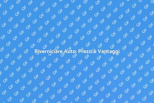 Riverniciatura Auto: Costo e Vantaggi