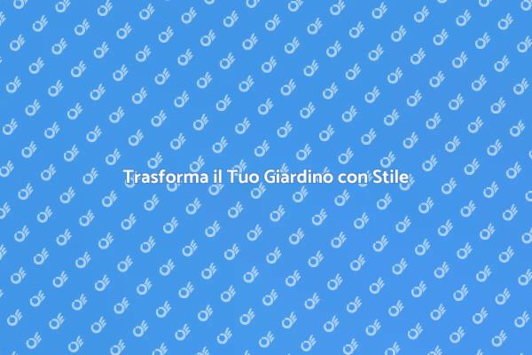Crea il Giardino dei Tuoi Sogni