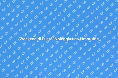 Noleggiare una Limousine di Lusso
