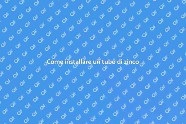 Installazione di tubi di zinco facile
