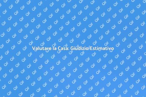 Giudizio Estimativo per la Casa