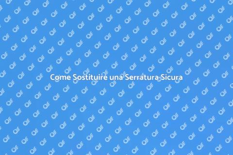 Sostituire Serratura Danneggiata