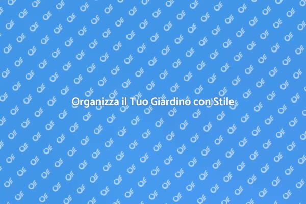 Rendi il Tuo Giardino Più Ordinato