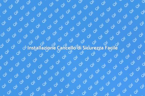 Cancello di Sicurezza: Guida all'Installazione