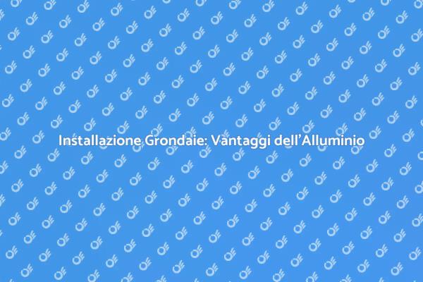 Ristrutturare con Grondaie in Alluminio