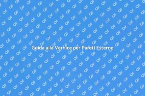 Vernice per Pareti Esterne: Guida Essenziale