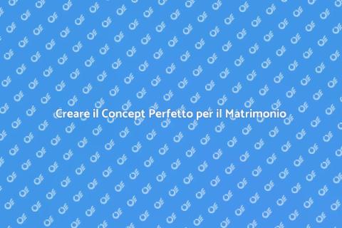 Concept Unico per Wedding Design