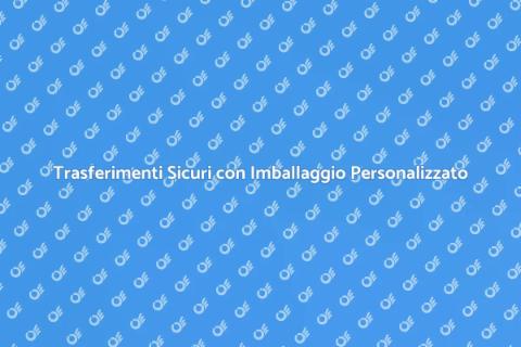 Imballaggio Personalizzato per Trasferimenti