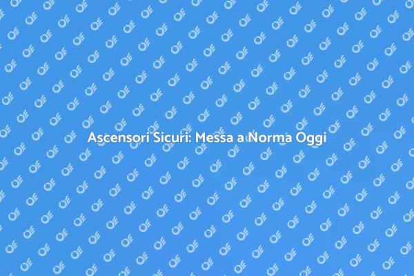 Ascensori: Vantaggi della Modernizzazione