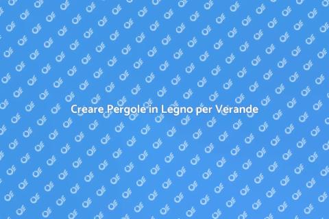 Progettare una Pergola in Legno